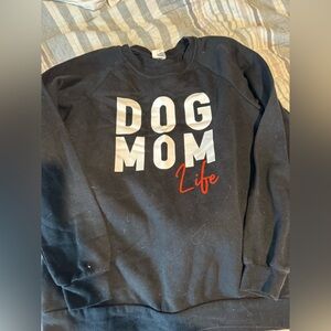 Dog Mom Life Black Sweatshirt